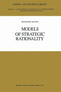 Models of Strategic Rationality - Selten, Reinhard