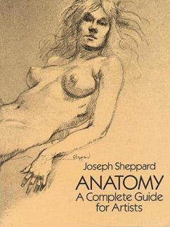 Anatomy: A Complete Guide for Artists - Sheppard, Joseph