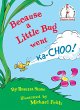 Because a Little Bug Went Ka-Choo! - Bild 1