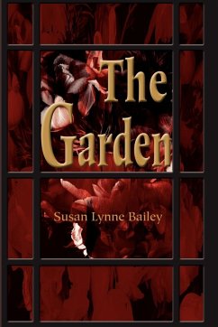 The Garden - Bailey, Susan Lynne