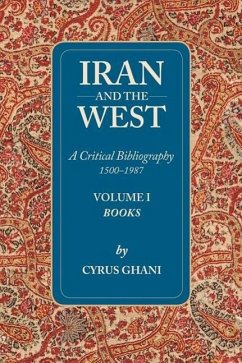 Iran and the West: Volume I - Ghani, Cyrus