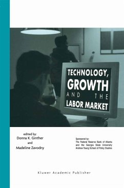 Technology, Growth, and the Labor Market - Ginther, Donna K. / Zavodny, Madeline (Hgg.)