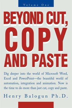 Beyond Cut, Copy and Paste - Balogun, Henry I.; Ph D., Henry Balogun