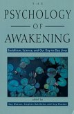 Psychology of Awakening: Buddhism, Science, and Our Day-To-Day Lives