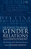 Restructuring Gender Relations and Employment