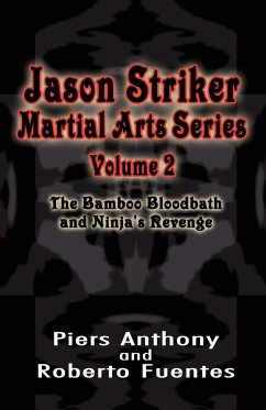 Jason Striker Martial Arts Series Volume 2 - Anthony, Piers; Fuentes, Roberto