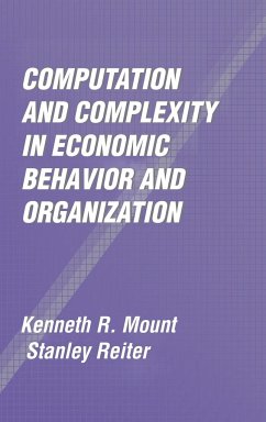 Computation and Complexity in Economic Behavior and Organization - Mount, Kenneth R.; Reiter, Stanley