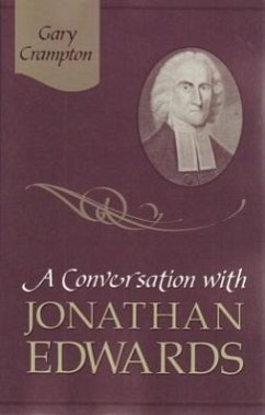 A Conversation with Jonathan Edwards - Grampton, W. Gary; Crampton, W. Gary