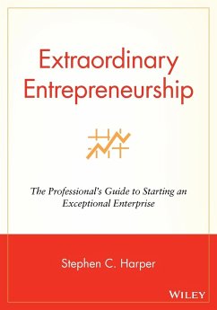 Extraordinary Entrepreneurship - Harper, Stephen C.