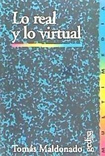 Lo real y lo virtual - Maldonado, Tomás