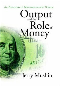 Output and the Role of Money: An Overview of Macroeconomic Theory