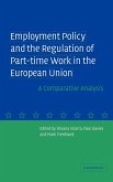 Employment Policy and the Regulation of Part-Time Work in the European Union