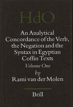 An Analytical Concordance of the Verb, the Negation and the Syntax in Egyptian Coffin Texts (2 Vols) - Molen, Rami