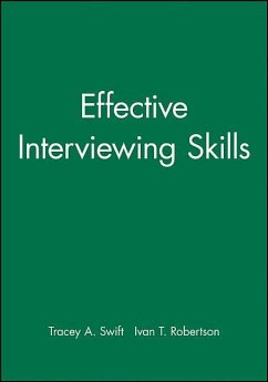 Effective Interviewing Skills - Swift, Tracey A; Robertson, Ivan T