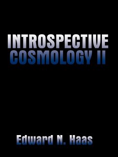 Introspective Cosmology II - Haas, Edward N.