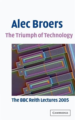 The Triumph of Technology - Broers, Alec