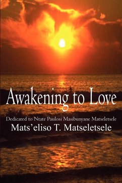 Awakening to Love - Matseletsele, Mats'eliso T.