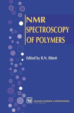 NMR Spectroscopy of Polymers - Ibbett, R.N. (Hrsg.)