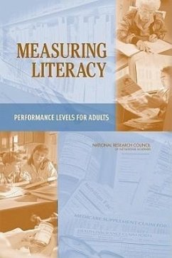 Measuring Literacy - National Research Council; Division of Behavioral and Social Sciences and Education; Center For Education; Board On Testing And Assessment; Committee on Performance Levels for Adult Literacy