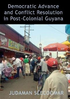 Democratic Advance and Conflict Resolution in Post Colonial Guyana - Seecoomar, Judaman