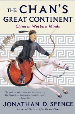 The Chan's Great Continent - Spence, Jonathan D.