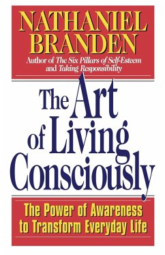 The Art of Living Consciously - Branden, Nathaniel