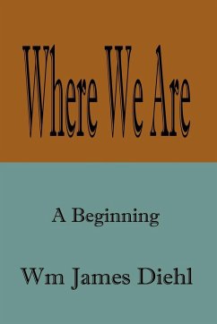 Where We Are - Diehl, Wm James