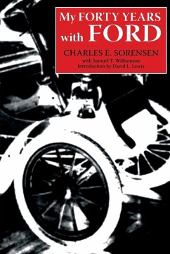 My Forty Years with Ford - Sorensen, Charles E; Williamson, Samuel T