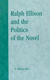 Ralph Ellison and the Politics of the Novel