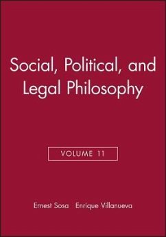 Social, Political, and Legal Philosophy, Volume 11 - Sosa, Ernest / Villanueva, Enrique (eds.)