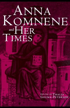 Anna Komnene and Her Times - Gouma-Peterson, Thalia (ed.)