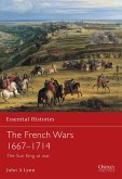 The French Wars 1667-1714: The Sun King at War
