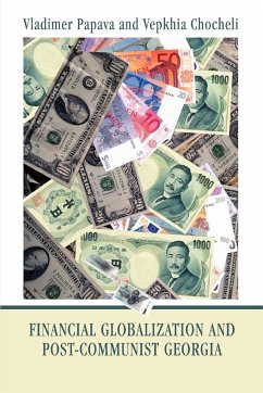 Financial Globalization and Post-Communist Georgia - Papava, Vladimer