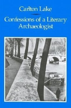 Confessions of a Literary Archaeoligist: Memoirs - Lake, Carlton