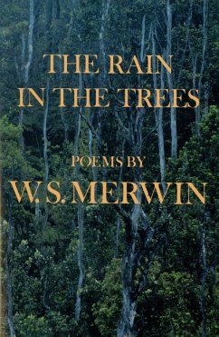 The Rain in the Trees - Merwin, W. S.