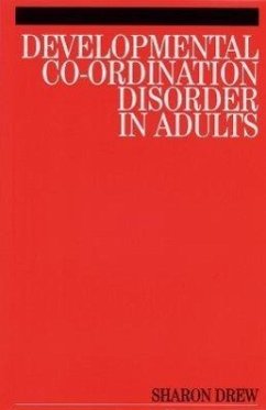 Developmental Co-Ordination Disorder in Adults - Drew, Sharon