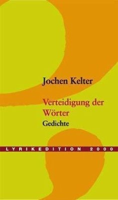 Verteidigung der Wörter - Kelter, Jochen