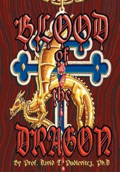 Blood of the Dragon - Pudlevitcz Ph. D, David T.