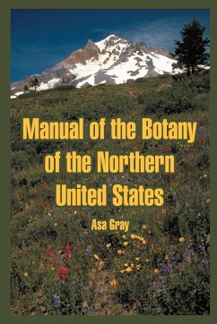 Manual of the Botany of the Northern United States - Gray, Asa