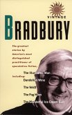 The Vintage Bradbury: The Greatest Stories by America's Most Distinguished Practioner of Speculative Fiction