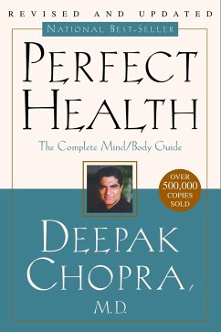 Perfect Health--Revised and Updated: The Complete Mind Body Guide - Chopra, Deepak