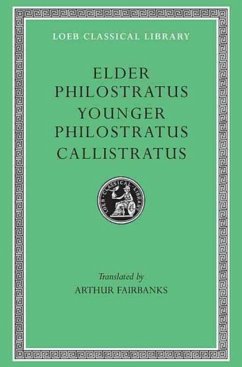Philostratus the Elder, Imagines. Philostratus the Younger, Imagines. Callistratus, Descriptions - Philostratus the Elder; Philostratus the Younger; Callistratus