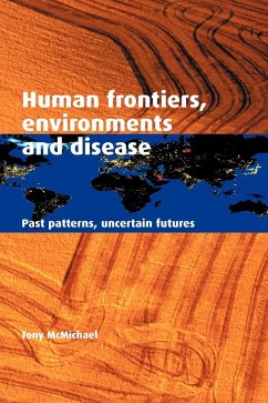 Human Frontiers, Environments and Disease - McMichael, A. J.; McMichael, Tony