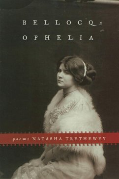 Bellocq's Ophelia - Trethewey, Natasha