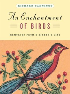 An Enchantment of Birds: Memories from a Birder's Life - Cannings, Richard