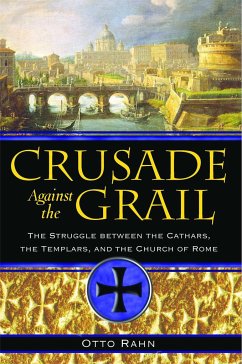 Crusade Against the Grail - Rahn, Otto