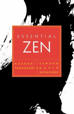 Essential Zen - Schneider, Tensho D; Tanahashi, Kazuaki
