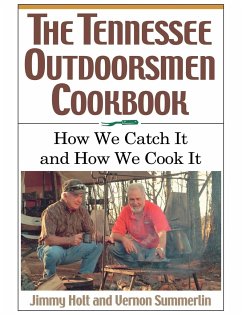 The Tennessee Outdoorsmen Cookbook - Holt, Jimmy; Summerlin, Vernon