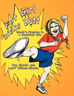 Fat Girl Kicks Butt; - Clarke, Ray; Wilson-Clarke, Lorri