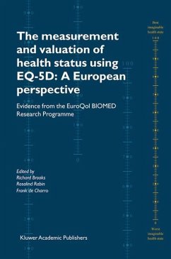 The Measurement and Valuation of Health Status Using EQ-5D: A European Perspective - Brooks, Richard / Rabin, Rosalind / de Charro, F. (Hgg.)